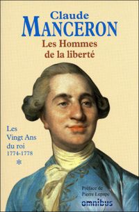 Claude Manceron - HOMMES DE LA LIBERTE LES 20 AN