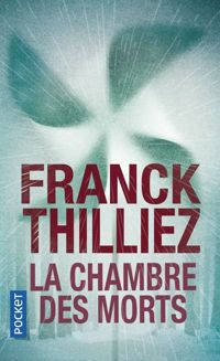 Franck Thilliez - CHAMBRE DES MORTS