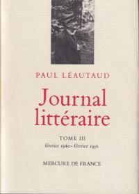 Paul Leautaud - Février 1940 - février 1956