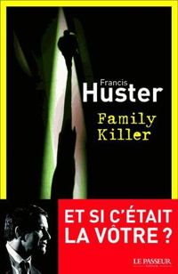 Francis Huster - Family killer