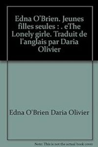 Edna Obrien - Daria Olivier - Jeunes filles seules