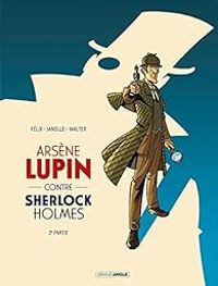 Jerome Felix - Arsène Lupin contre Sherlock Holmes