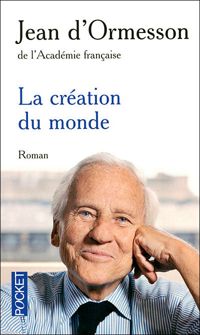 Couverture du livre La création du monde - Jean D Ormesson