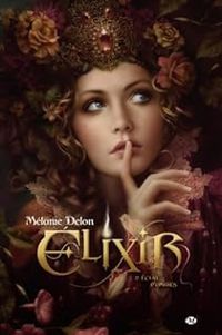 Melanie Delon - Elixir : Tome 2 Eclats d'ombres