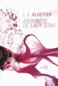 L. L. Kloetzer - Anamnèse de Lady Star