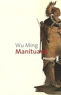 Wu Ming - Manituana