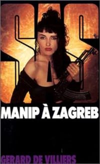 Gerard De Villiers - Manip à Zagreb