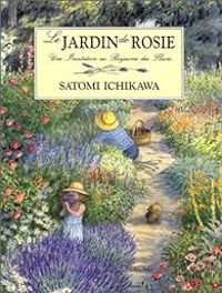 Elizabeth Laird - Satomi Ichikawa - Le jardin de Rosie