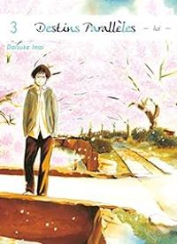 Daisuke Imai - Destins Parallèles - Lui