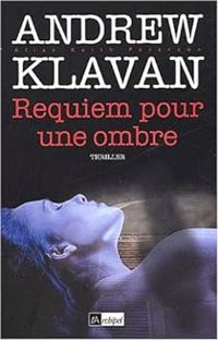 Andrew Klavan - Daniel Vita - Requiem pour une ombre