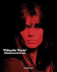 Francoise Hardy - Chansons sur toi et nous