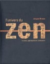 Jacques Brosse - L'Univers du zen 