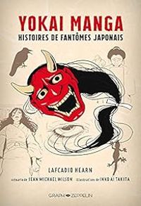 Lafcadio Hearn - Inko Ai Takita - Michael Sean Wilson - Yokai manga