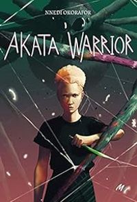 Nnedi Okorafor - Akata Warrior