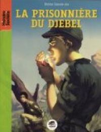 Didier Daeninckx - La prisonnière du Djebel
