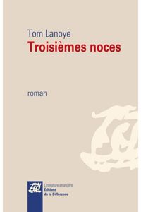 Tom Lanoye - Troisièmes noces