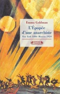 Emma Goldman - L'Epopée d'une anarchiste