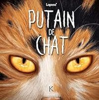  Lapuss - Putain de chat