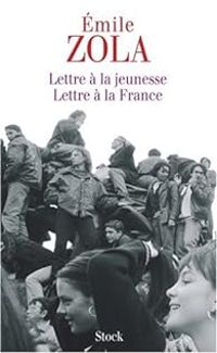 Mile Zola - Lettre à la jeunesse - Lettre à la France