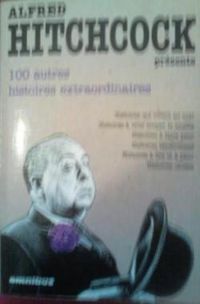 Alfred Hitchcock - 100 autres histoires extraordinaires