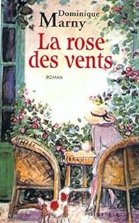 Dominique Marny - La rose des vents