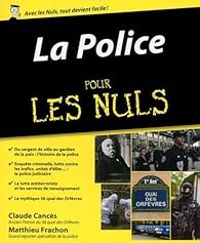 Claude Cances - Matthieu Frachon - La Police pour les Nuls