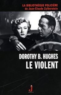 Dorothy B Hughes - Le violent