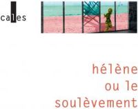 Hugues Jallon - Hélène ou le soulèvement