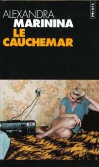 Alexandra Marinina - Le Cauchemar