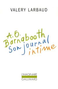 Valery Larbaud - A. O. Barnabooth. Son Journal Intime