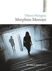 Thierry Marignac - Morphine Monojet