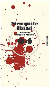Gabriel Trujillo Munoz - Mezquite Road