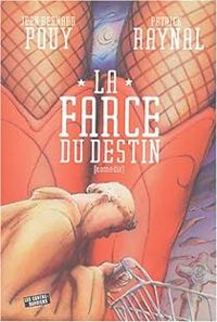 Jean-bernard Pouy - Patrick Raynal - La Farce du destin