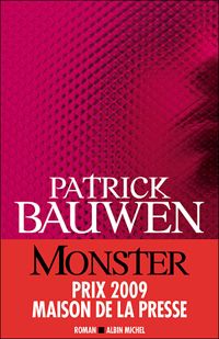 Patrick Bauwen - Monster - Prix Maison de la Presse 2009
