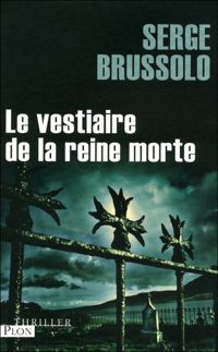 Serge Brussolo - Le vestiaire de la reine morte