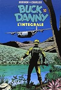 Jean Michel Charlier - Victor Hubinon - Buck Danny - Intégrale