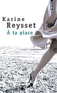 Karine Reysset - À ta place