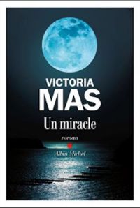 Victoria Mas - Un miracle