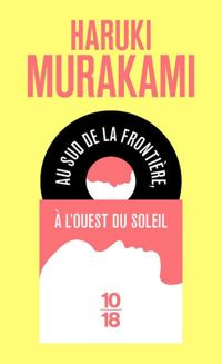 Couverture du livre Au sud de la frontière, à l'ouest du soleil - Haruki Murakami