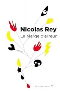 Nicolas Rey - La marge d'erreur