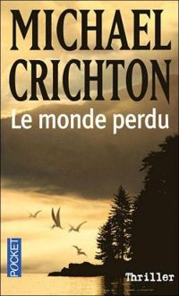 Michael Crichton - Patrick Berthon - Le monde perdu