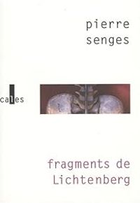 Pierre Senges - Fragments de Lichtenberg