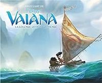 Jessica Julius - Ron Clements - Maggie Malone - John Lasseter - Tout l'art de Vaiana, la légende du bout du monde