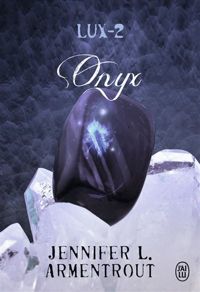 Jennifer L. Armentrout - Lux, 2 : Onyx