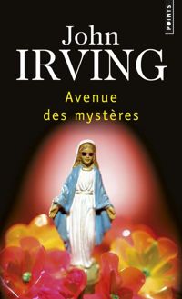 John Irving - Avenue des mystères