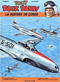 Victor Hubinon - Jean Michel Charlier - La guerre de Corée