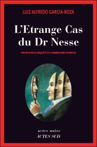 Luis Alfredo Garcia-roza - L'Etrange Cas du Dr Nesse