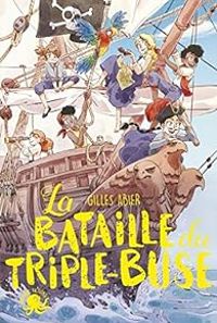 Gilles Abier - La bataille du Triple-Buse