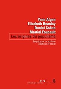 Yann Algan - Martial Foucault - Elizabeth Beasley - Daniel Cohen - Les origines du populisme