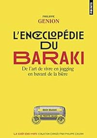 Philippe Genion - L'encyclopédie du Baraki